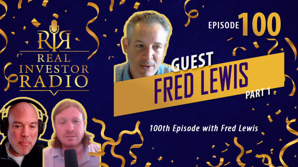 Real Investor Radio 100th Episode.