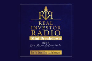 Real Investor Radio graphic featuring a Mini Episode with host Craig Fuhr and Jack BeVier.