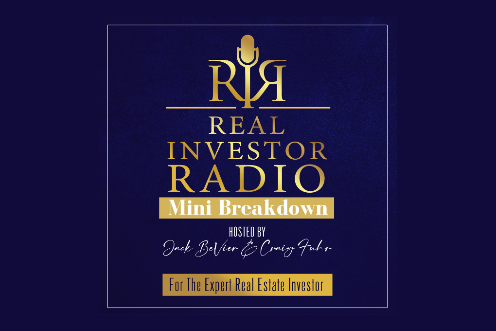 Real Investor Radio graphic featuring a Mini Episode with host Craig Fuhr and Jack BeVier.