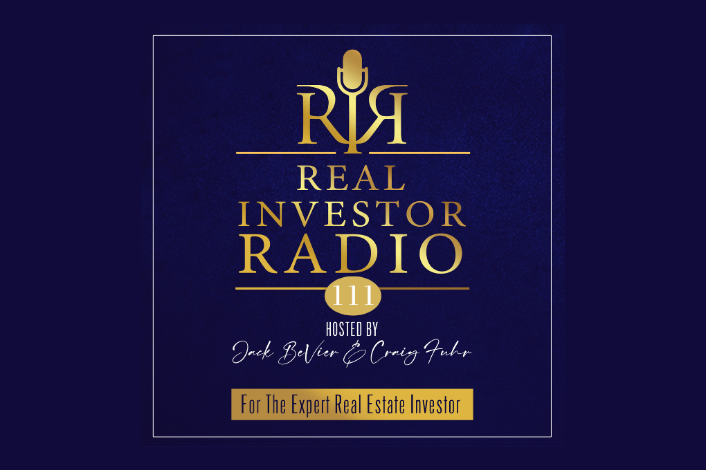 Real Investor Radio graphic featuring Episode 110 with hosts Jack BeVier and Craig Fuhr and guest Aeron Alberti.